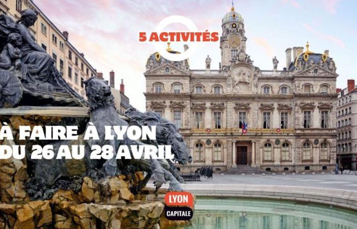 ¿Qué hacer en Lyon este fin de semana? Buenas ofertas del 26 al 28 de abril