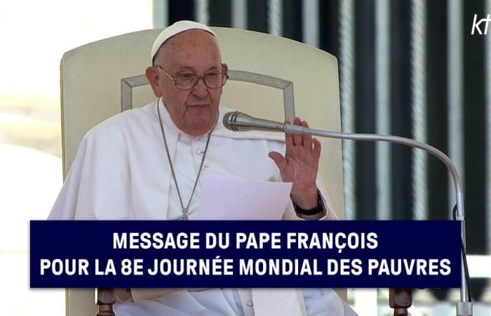Mensaje del Papa Francisco para la VIII Jornada Mundial de los Pobres — KTOTV
