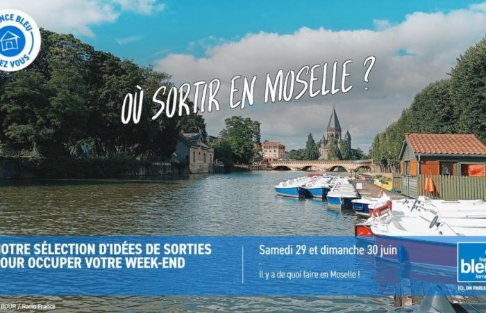 France Bleu Lorraine te ofrece: dónde salir este fin de semana del 29 y 30 de junio de 2024 