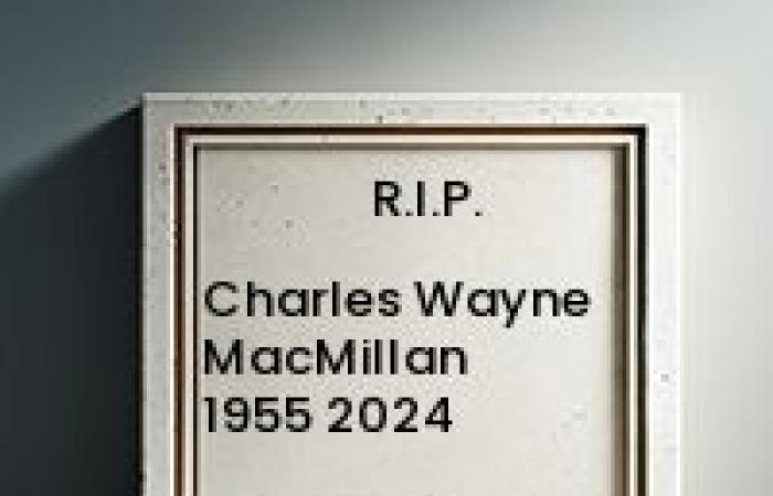 Charles Wayne MacMillan 1955 2024, aviso de defunción, Necrología, obituario