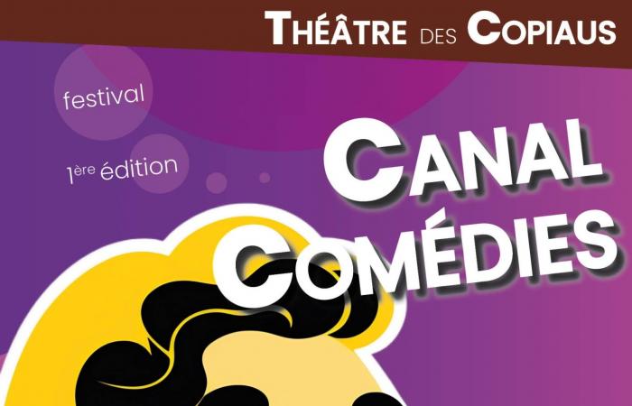 El 1er festival “CANAL COMEDIES” en el THEÂTRE des COPIAUS de CHAGNY del 11 al 13 de octubre de 2024: ¡un programa HILARANTE! – info-chalon.com