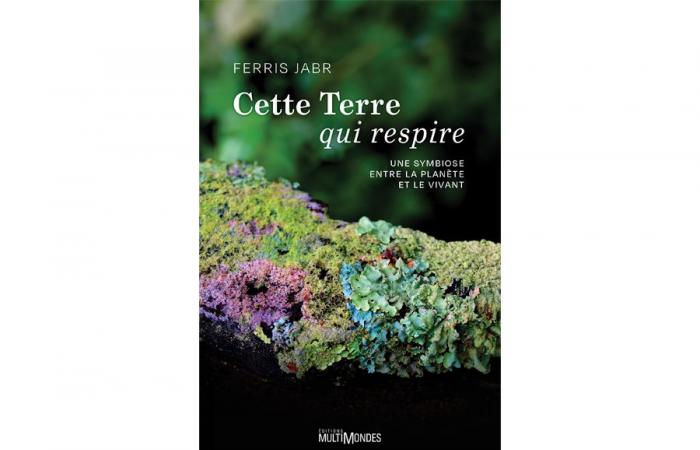 Descubra el libro “Esta Tierra que respira, una simbiosis entre el planeta y los vivos” de Ferris Jabr – Vivir en el campo