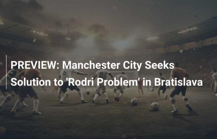 El Manchester City busca solución al ‘problema Rodri’ en Bratislava