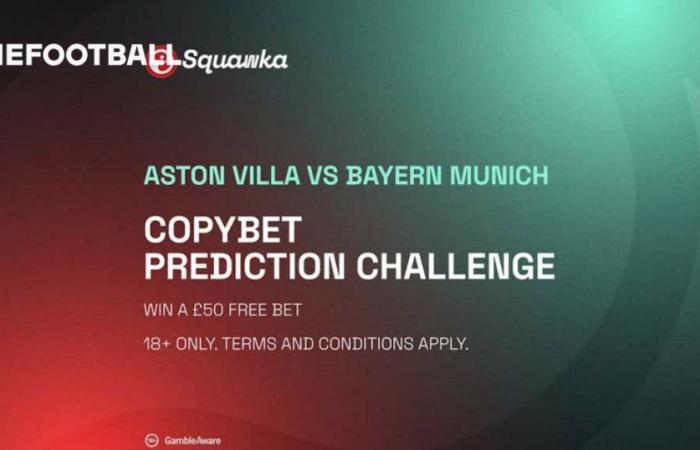 Oportunidad de ganar una apuesta gratuita de £50 al predecir el resultado del Aston Villa vs Bayern Munich