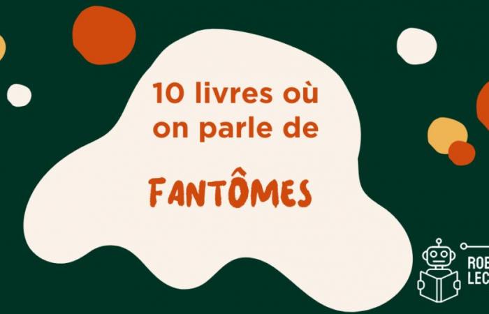 10 libros donde hablamos de fantasmas — Revue Les libraires