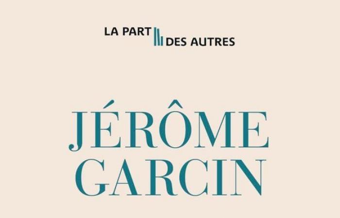 Ocupación: para Jérôme Garcin, el talento literario no es excusa