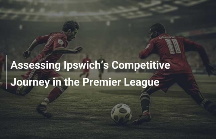 Evaluación del recorrido competitivo de Ipswich en la Premier League