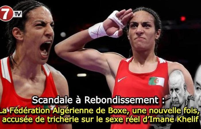 La Federación Argelina de Boxeo, una vez más acusada de engañar al sexo real de Imane Khelif – Le7tv.ma