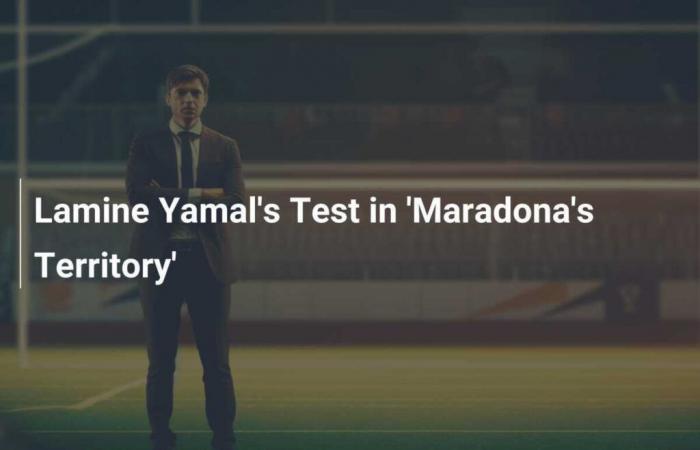 La prueba de Lamine Yamal en el ‘territorio de Maradona’