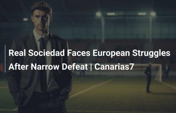 La Real Sociedad se enfrenta a luchas europeas tras una estrecha derrota | Canarias7