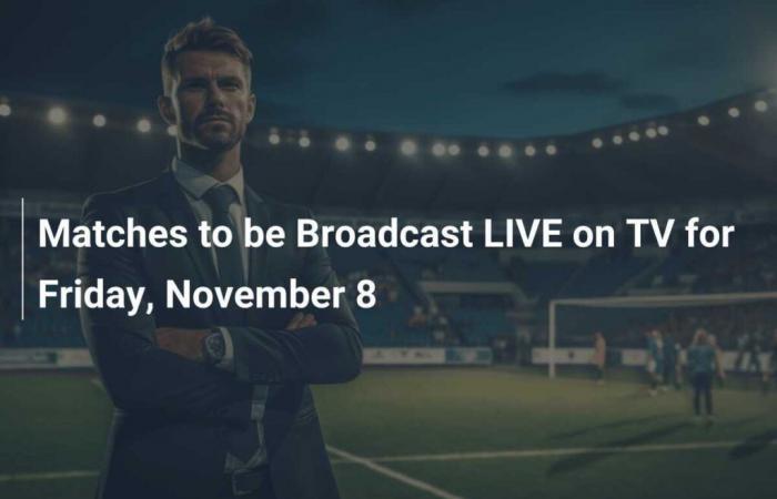 Partidos que se transmitirán EN VIVO por TV del viernes 8 de noviembre