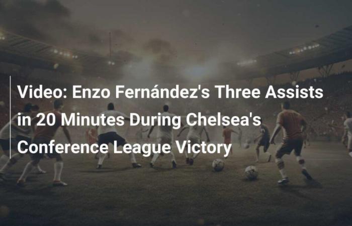 Vídeo: Las tres asistencias de Enzo Fernández en 20 minutos durante la victoria del Chelsea en la Conference League