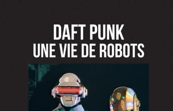 “Daft Punk, una vida de robots”, el libro definitivo sobre el dúo con casco