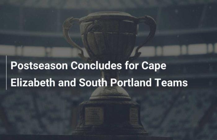 Finaliza la postemporada para los equipos de Cape Elizabeth y South Portland