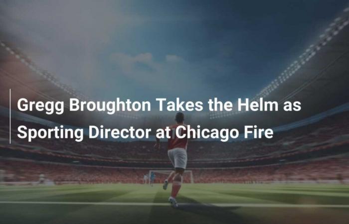 Gregg Broughton toma las riendas como director atlético del Chicago Fire