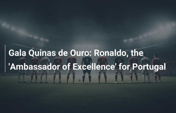 Gala Quinas de Ouro: Ronaldo, el ‘Embajador de Excelencia’ de Portugal