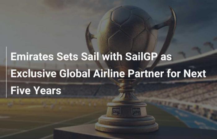 Emirates despega con SailGP como aerolínea global exclusiva durante los próximos cinco años