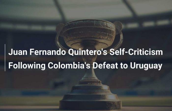 Autocrítica de Juan Fernando Quintero tras la derrota de Colombia ante Uruguay