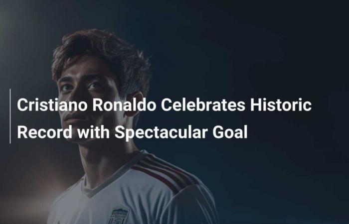 Cristiano Ronaldo celebra récord histórico con gol espectacular