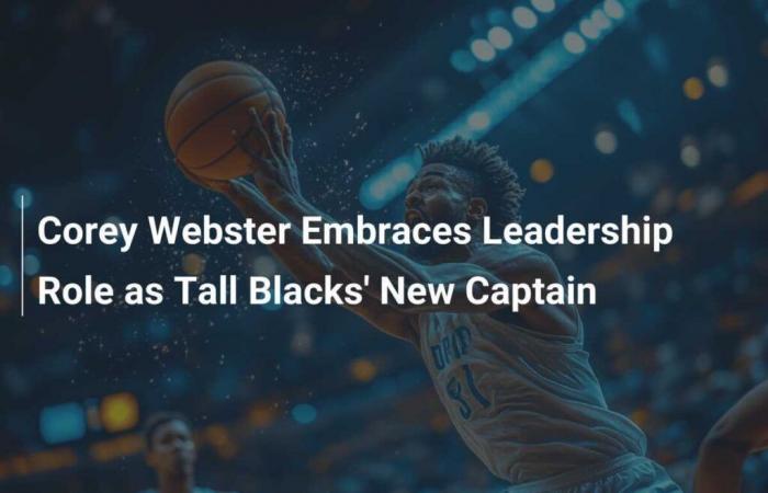 Corey Webster asume el papel de liderazgo como nuevo capitán de Tall Blacks