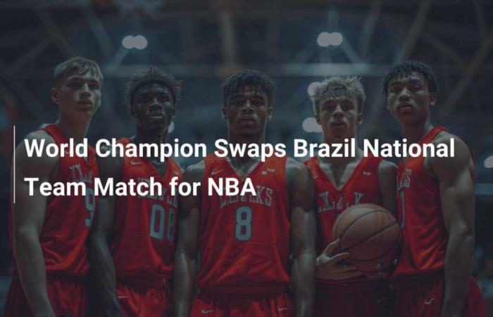 Campeón Mundial cambia equipo Brasil partido contra NBA