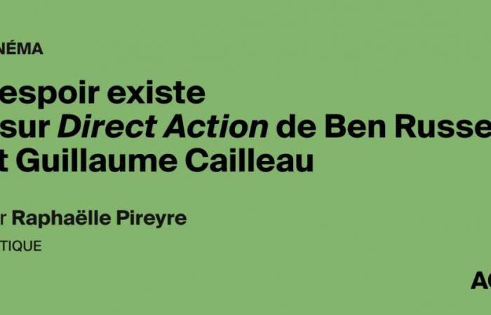 La esperanza existe – sobre Acción Directa por Ben Russell y Guillaume Cailleau