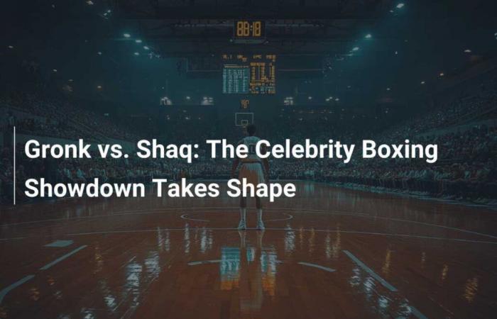 Gronk vs. Shaq: el choque de celebridades del boxeo toma forma