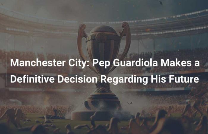 Manchester City: Pep Guardiola toma una decisión definitiva sobre su futuro