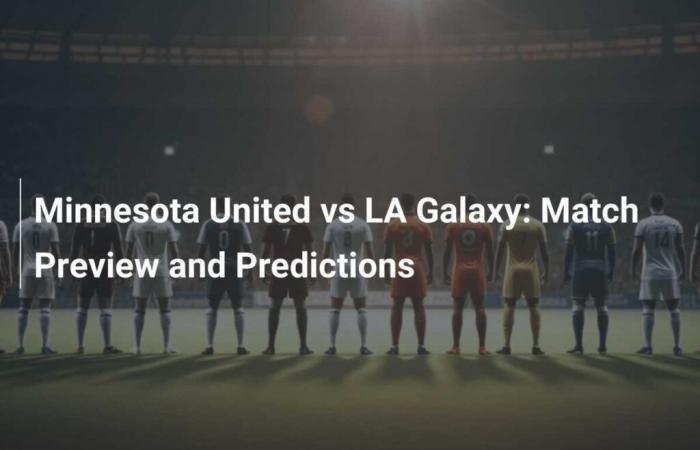 Minnesota United vs.LA Galaxy: vista previa y predicciones