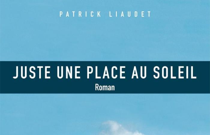 “Sólo un lugar bajo el sol”, la nueva novela del autor Patrick Liaudet, residente en Aix