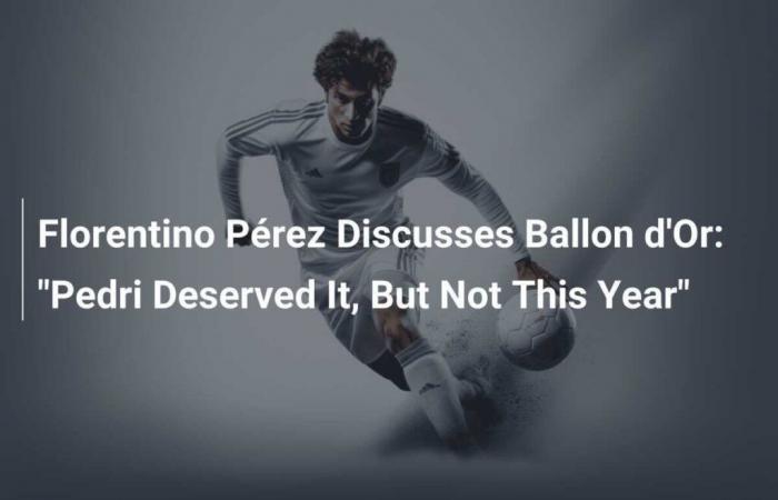 Florentino Pérez habla del Balón de Oro: ‘Pedri se lo merecía, pero este año no’