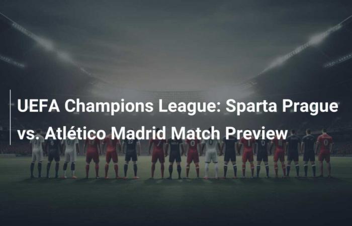 Liga de Campeones de la UEFA: previa del partido Sparta Praga vs Atlético de Madrid