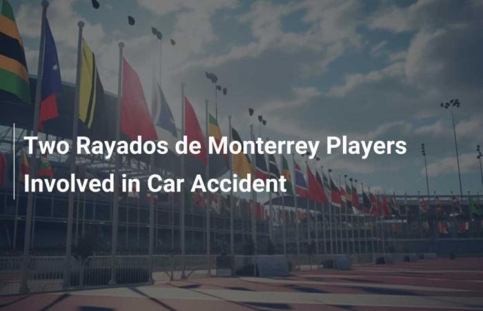 Dos jugadores de Rayados de Monterrey involucrados en accidente automovilístico