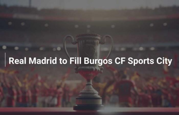 El Real Madrid llenará la Ciudad Deportiva del Burgos CF