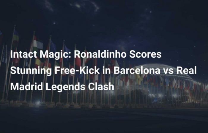 Magic Untouched: Ronaldinho anota un impresionante tiro libre en el partido de leyendas Barcelona vs Real Madrid