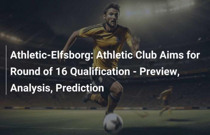 Athletic-Elfsborg: El Athletic Club aspira a la clasificación para octavos de final – Avance, análisis, predicción