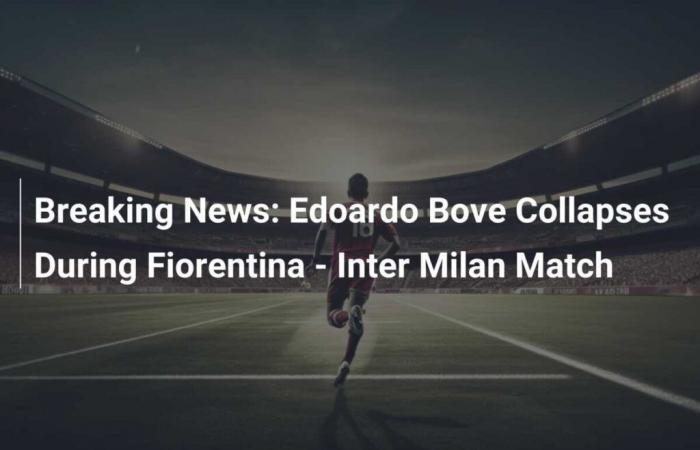 Urgente: Edoardo Bove se desploma durante el partido Fiorentina – Inter de Milán