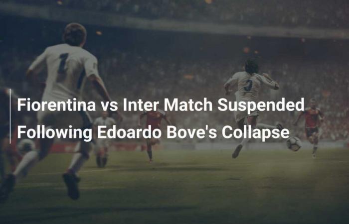 Suspendido el partido Fiorentina-Inter tras el colapso de Edoardo Bove