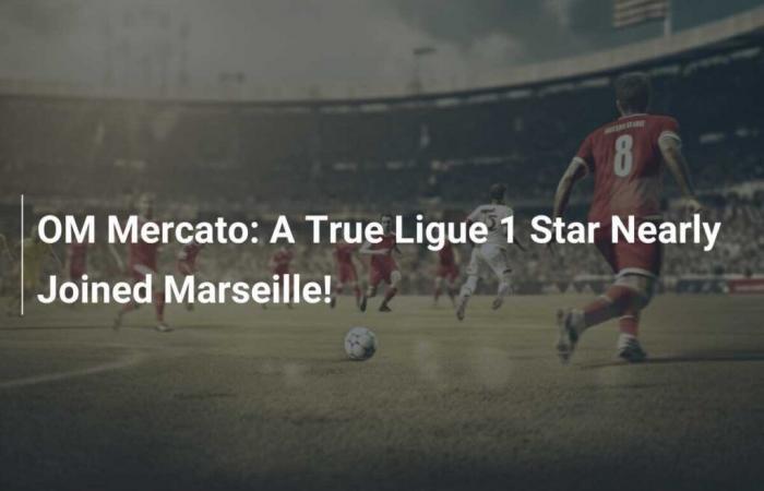 OM Mercato: ¡Una auténtica estrella de la Ligue 1 casi llega al Marsella!