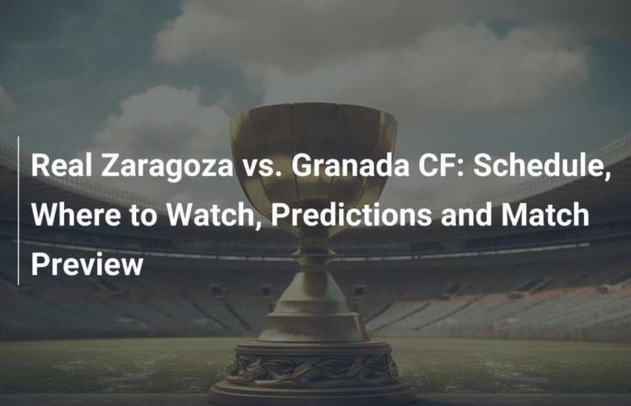 Real Zaragoza vs. Granada CF: Horario, retransmisión, predicciones y previa al partido