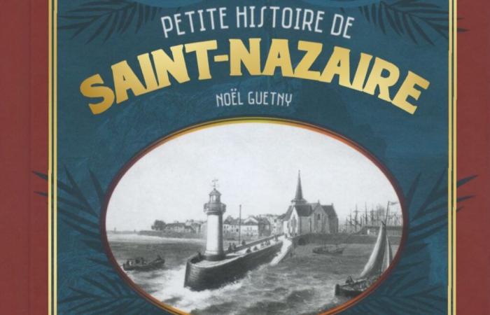 Libro. La pequeña historia de Saint-Nazaire de Noël Guetny