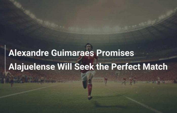 Alexandre Guimaraes promete que Alajuelense buscará la pareja perfecta