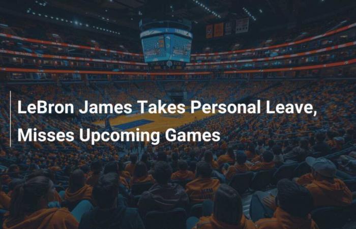 LeBron James se toma licencia personal y se pierde los próximos juegos