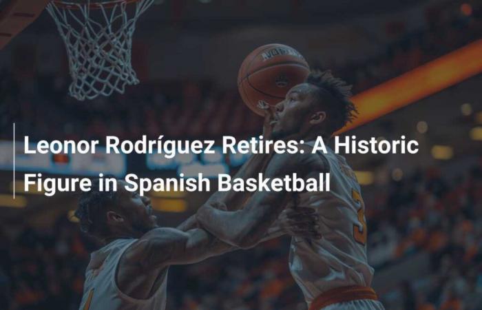 Se retira Leonor Rodríguez: Una figura histórica del baloncesto español