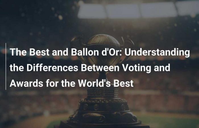 The Best y Balón de Oro: Entendiendo las diferencias entre votos y premios para el mejor jugador del mundo