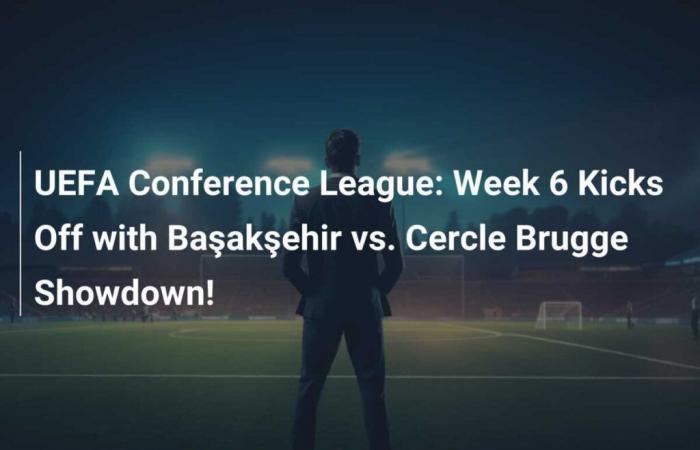 Liga de conferencias de la UEFA: ¡La semana 6 comienza con el enfrentamiento entre Başakşehir y Cercle Brugge!