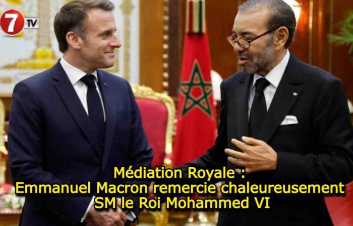 Emmanuel Macron agradece calurosamente a SM el Rey Mohammed VI – Le7tv.ma