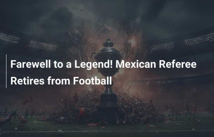 ¡Adiós a una leyenda! Árbitro mexicano se retira del fútbol