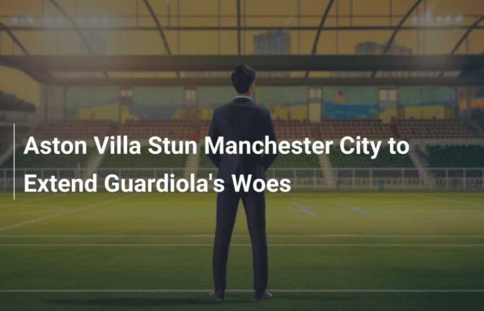 Aston Villa sorprende al Manchester City y aumenta las preocupaciones de Guardiola