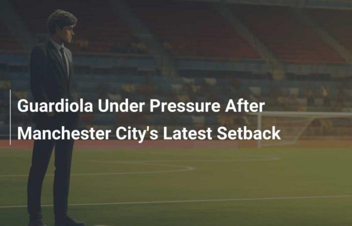 Guardiola bajo presión tras el último paso en falso del Manchester City